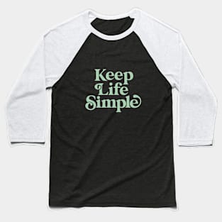 Keep Life Smile in blue and green Baseball T-Shirt